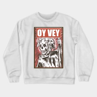 Oy Vey ! Death is coming Crewneck Sweatshirt